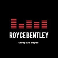 crazy kid royce by royce bentley